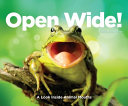Open Wide! A Look Inside Animal Mouths cover