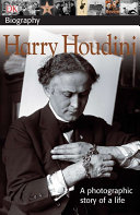 Harry Houdini: A Photographic Story of a Life cover