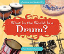 What in the World Is a Drum? cover