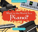 What in the World Is a Piano? cover