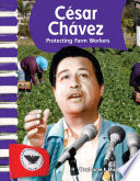César Chávez: Protecting Farm Workers cover