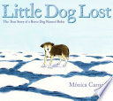 Little Dog Lost: The True Story of a Brave Dog Named Baltic cover
