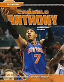 Carmelo Anthony: Superstar Scorer cover