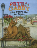Pete & Gabby: The Bears Go to Town cover