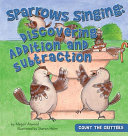 Sparrows Singing: Discovering Addition and Subtraction cover