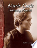 Marie Curie: Pioneering Physicist (Teacher Created Materials) cover