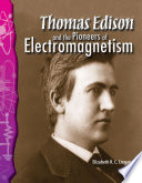 Thomas Edison and the Pioneers of Electromagnetism cover