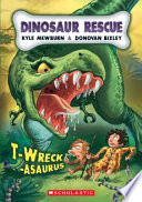 Dinosaur Rescue: T-Wreck-asaurus cover