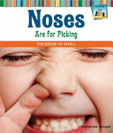 Noses Are for Picking: The Sense of Smell cover