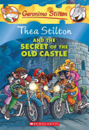 Thea Stilton and the Secret of the Old Castle cover