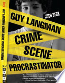 Guy Langman, Crime Scene Procrastinator cover