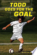 Todd Goes for the Goal cover
