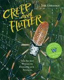 Creep and Flutter: The Secret World of Insects and Spiders cover