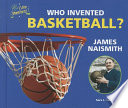 Who Invented Basketball? James Naismith cover