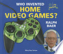 Who Invented Home Video Games? Ralph Baer cover
