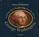 Learning About Leadership from the Life of George Washington cover