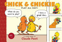 Chick & Chickie Play All Day! A Toon Book cover