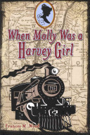 When Molly Was a Harvey Girl cover