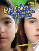 Eye Color: Brown, Blue, Green, and Other Hues cover