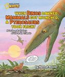 When Dinos Dawned, Mammals Got Munched, & Pterosaurs Took Flight: A Cartoon Prehistory of Life in the Triassic cover