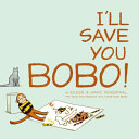 I'll Save You Bobo! cover