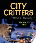 City Critters: Wildlife in the Urban Jungle cover
