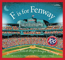F Is for Fenway: America's Oldest Major League Ballpark cover