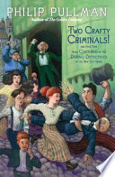 Two Crafty Criminals! And How They Were Captured by the Daring Detectives of the New Cut Gang cover