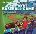 My First Trip to a Baseball Game cover