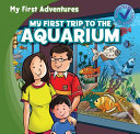 My First Trip to the Aquarium cover