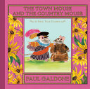The Town Mouse and the Country Mouse: A Folktale Classic cover