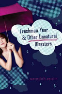 Freshman Year & Other Unnatural Disasters cover