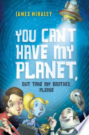 You Can't Have My Planet, but Take My Brother, Please cover