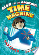 Alex and the Amazing Time Machine cover