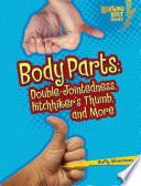 Body Parts: Double-Jointedness, Hitchhiker's Thumb, and More cover