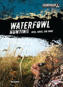 Waterfowl Hunting: Duck, Goose, and More cover