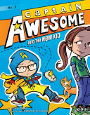 Captain Awesome and the New Kid cover