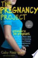 The Pregnancy Project: A Memoir cover