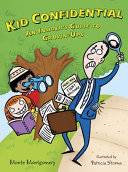 Kid Confidential: An Insider's Guide to Grown-Ups cover