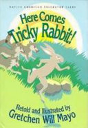 Here Comes Tricky Rabbit! (Walker and Co.) cover