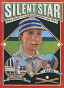 Silent Star: The Story of Deaf Major Leaguer William Hoy cover