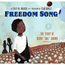 Freedom Song: The Story of Henry "Box" Brown cover