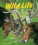 The Wild Life of Elk cover