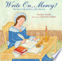 Write On, Mercy! The Secret Life of Mercy Otis Warren cover