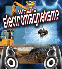What Is Electromagnetism? cover