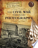 The Civil War Through Photography cover