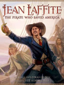 Jean Laffite: The Pirate Who Saved America cover
