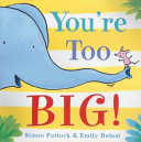 You're Too Big! cover