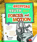 The Gripping Truth About Forces and Motion cover