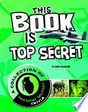 This Book Is Top Secret: A Collection of Awesome Military Trivia cover